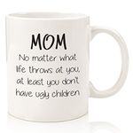 Mom No Matter What/Ugly Children Funny Coffee Mug - Best Christmas Gifts for Mom, Women - Unique Xmas Gift Idea for Her from Son or Daughter - Cool Gag Birthday Present for Mother - Fun Novelty Cup