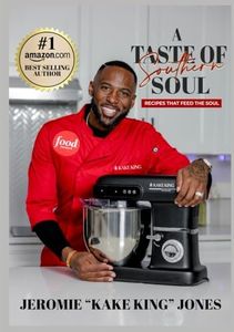 A Taste of Southern Soul: Recipes That Feed the Soul