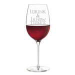 I Drink and I Know Things Engraved Wine Glass