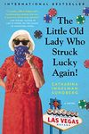 The Little Old Lady Who Struck Lucky Again!: A Novel