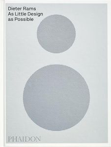 Dieter Rams: As Little Design as Possible