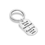 MAOFAED Driver Keychain Drive Safe Because I Fucking Love You Trucker Husband Gift New Driver Gift (Driver Keychain)