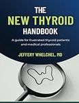 The New Thyroid Handbook: A guide f