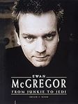 Ewan McGregor: From Junkie to Jedi