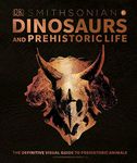 Dinosaurs and Prehistoric Life: The