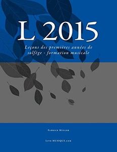 L 2015: Leçons des premières années de solfège - formation musicale