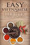 Easy Vietnamese Cookbook: 50 Authen