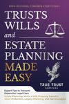 Trusts, Wills, and Estate Planning Made Easy: Own Nothing and Control Everything: Master Trusts, Will and Estate Planning