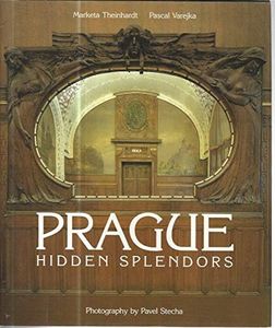 PRAGUE : HIDDEN SPLENDORS