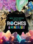 Mon encyclopédie junior des roches & minéraux