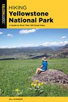 Hiking Yellowstone National Park: A Guide To More Than 100 Great Hikes