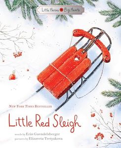 Little Red Sleigh: A Heartwarming Christmas Book For Children (Little Heroes, Big Hearts)