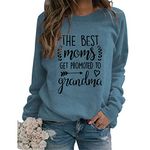 MLZHAN The Best Moms Get Promoted to Grandma Sweatshirts for Women Crewneck Long Sleeve Shirt Casual Tops (Blue,M,Medium)