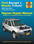 Ford Escape & Mazda Tribute 2001 Thru 2017 Haynes Repair Manual: Includes Mercury Mariner & Ford Kuga