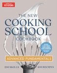 The New Cooking School Cookbook: Advanced Fundamentals