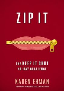 Zip It: The Keep It Shut 40-Day Challenge