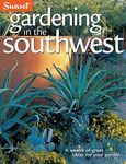 Gardening in the Southwest: A Wealt