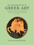 An Introduction to Greek Art: Sculpture and Vase Painting in the Archaic and Classical Periods