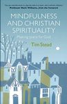 Mindfulness and Christian Spirituality: Making Space for God