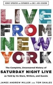 [(Live from New York: The Complete, Uncensored History of Saturday Night Live as Told by its Stars, Writers, and Guests: Newly Updated and Expanded for SNL's 40th Season)] [Author: Tom Shales] published on (February, 2015)