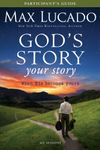 God's Story, Your Story Bible Study Participant's Guide: When His Becomes Yours (The Story)