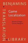 Game Localization: Translating for 