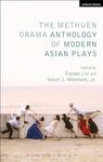The Methuen Drama Anthology of Modern Asian Plays: Father Returns, Hot Pepper, Air Conditioner and the Farewell Speech, Sunrise, I Love XXX, Bicycle, ... Truro'ng Ba's Soul in the Butcher's Skin