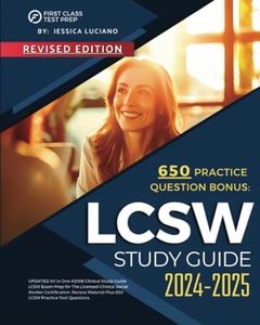 LCSW Study Guide 2024-2025: UPDATED All in One ASWB Clinical Study Guide LCSW Exam Prep for The Licensed Clinical Social Worker Certification. Review Material Plus 650 LCSW Practice Test Questions