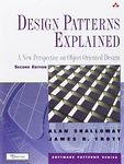Design Patterns Explained: A New Perspective on Object-Oriented Design (Software Patterns)