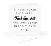 3dRose A Wise Woman Once Said This and She Lived Happily Ever After - Greeting Card, 6" x 6", Single (gc_235519_5)