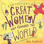 Fantastically Great Women Who Changed The World: 1