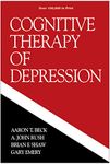 Cognitive Therapy of Depression, First Edition (The Guilford Clinical Psychology and Psychopathology Series)