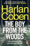 The Boy from the Woods: New from the #1 bestselling creator of the hit Netflix series The Stranger: From the #1 bestselling creator of the hit Netflix series Stay Close