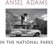 Ansel Adams in the National Parks: 