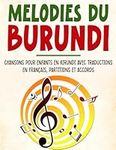 Mélodies du Burundi: Chansons Pour 