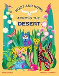 Hoot and Howl across the Desert: Life in the world's driest deserts (Extreme Environments)