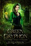 Green Gryphon: Mackenzie Green Book 1 (Mackenzie Green Series)