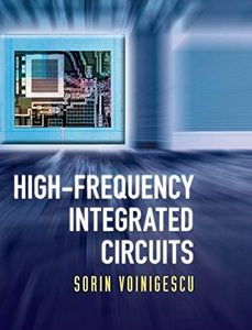 High-Frequency Integrated Circuits (The Cambridge RF and Microwave Engineering Series)