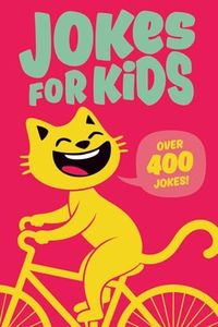 Jokes for Kids: The Best Jokes, Riddles, Tongue Twisters, Knock-Knock jokes, and One liners for kids: Kids Joke books ages 7-9 8-12