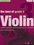 The Best of Grade 3 Violin (Violin with Piano Accompaniment): A Compilation of the Best Ever Grade 3 Violin Pieces Ever Selected by the Major Examination Boards, Book & CD