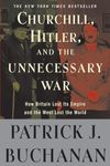 Churchill, Hitler, and "The Unneces