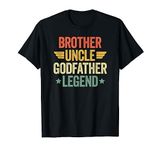 Brother Uncle Godfather Legend T-Shirt