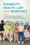 Disability, Health, Law, and Bioethics