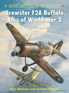 Brewster F2A Buffalo Aces of World War 2 (Aircraft of the Aces, 91)