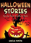 Halloween Stories: Spooky Short Stories for Kids (Halloween Collection Book 5)