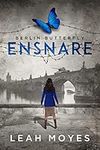 Berlin Butterfly: Ensnare (Berlin B