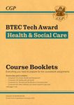 BTEC Tech Award in Health & Social Care: Course Booklets Pack (CGP BTEC Tech Awards)