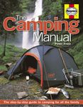 The Camping Manual: The Step-by-step Guide to Camping for All the Family (Haynes Manual)