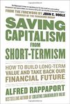 [Saving Capitalism From Short-Termism: How to Build Long-Term Value and Take Back Our Financial Future] [By: Rappaport, Alfred] [August, 2011]