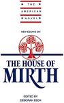 New Essays on 'The House of Mirth' (The American Novel)